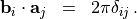 \begin{eqnarray*}
\pvec{b}_i \cdot \pvec{a}_j & = & 2 \pi \delta_{ij} \,.
\end{eqnarray*}