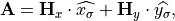 \begin{eqnarray*}
\VField{A} = \VField{\VField{H}}_x \cdot \widehat{x_\sigma}+\VField{\VField{H}}_y \cdot \widehat{y_\sigma},
\end{eqnarray*}