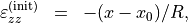 \begin{eqnarray*}
\TField{\varepsilon}^{(\init)}_{zz} & = & -(x-x_0)/R,
\end{eqnarray*}