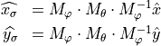 \begin{eqnarray*}
\widehat{x_\sigma} & = M_{\varphi} \cdot M_{\theta} \cdot M_{\varphi}^{-1}\hat{x} \\
\widehat{y_\sigma} & = M_{\varphi} \cdot M_{\theta} \cdot M_{\varphi}^{-1} \hat{y}
\end{eqnarray*}