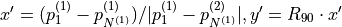 x'=(p_1^{(1)}-p_{N^{(1)}}^{(1)})/|p_1^{(1)}-p_{N^{(1)}}^{(2)}|, y'=R_{90} \cdot x'